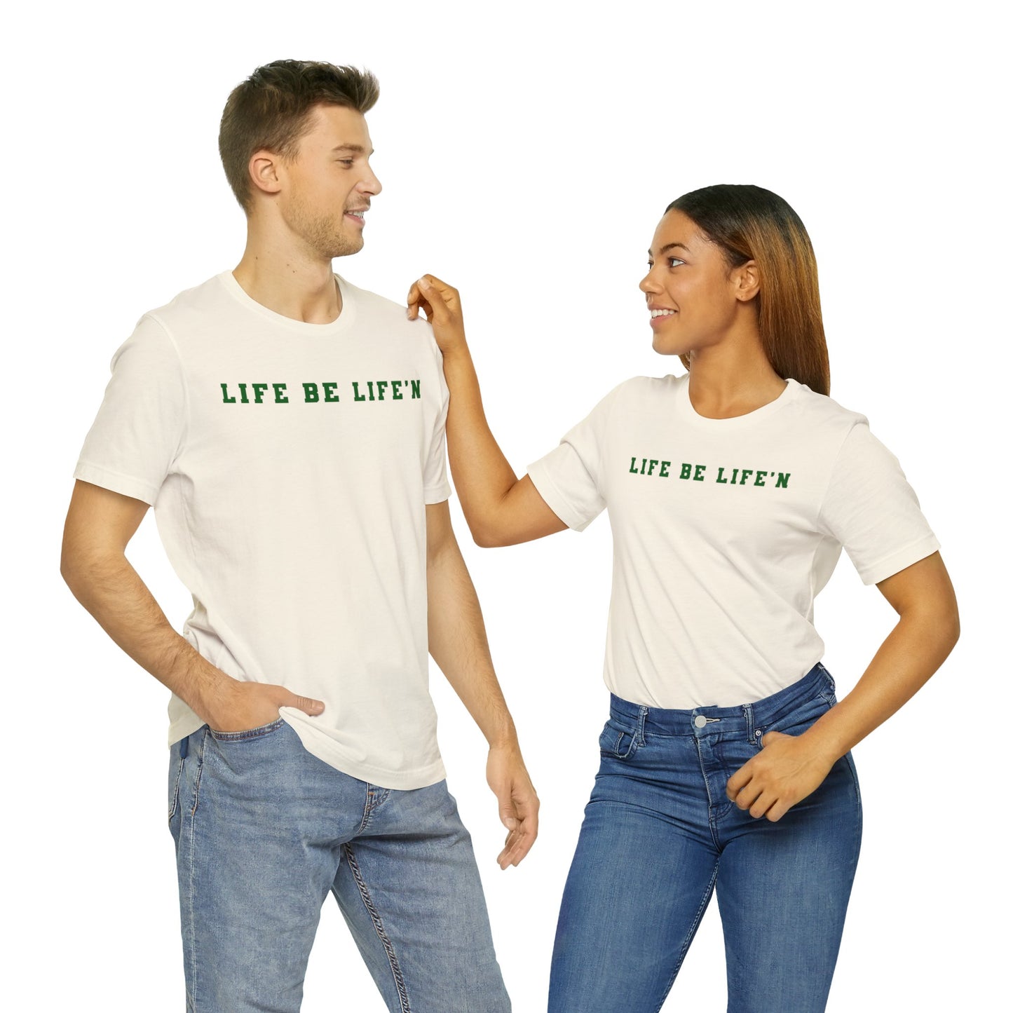 Green Life Be Life'n Unisex Jersey Short Sleeve Tee