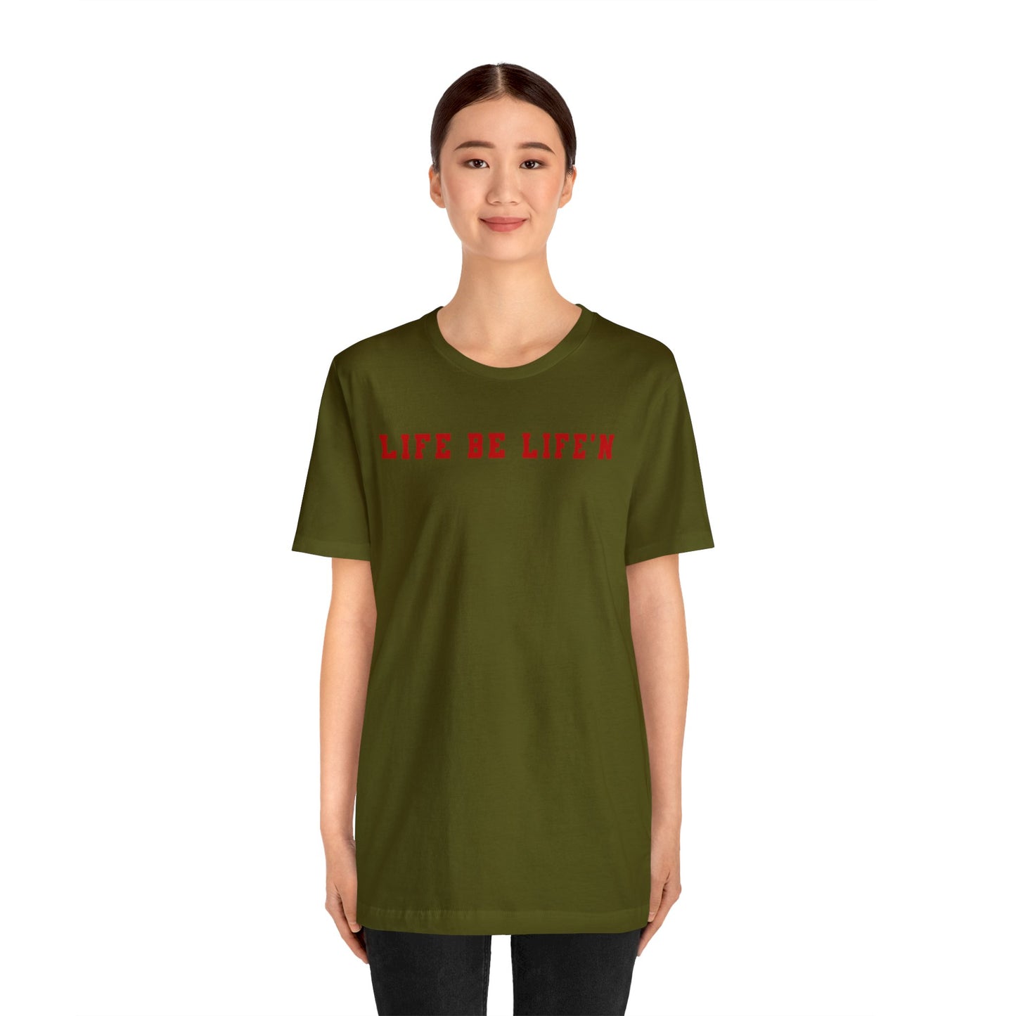 Red Life Be Life'n Unisex Jersey Short Sleeve Tee