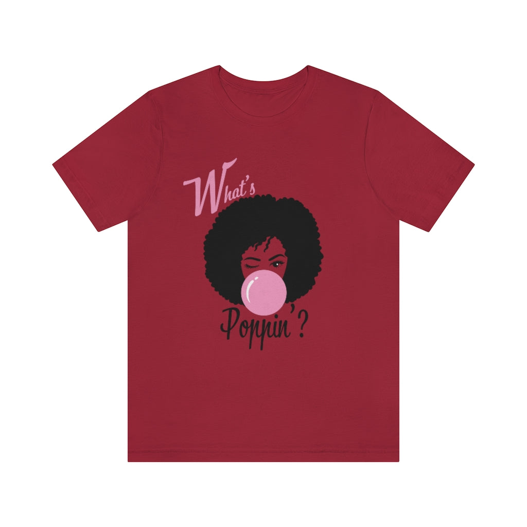 What's Poppin'? Unisex Jersey Short Sleeve Tee