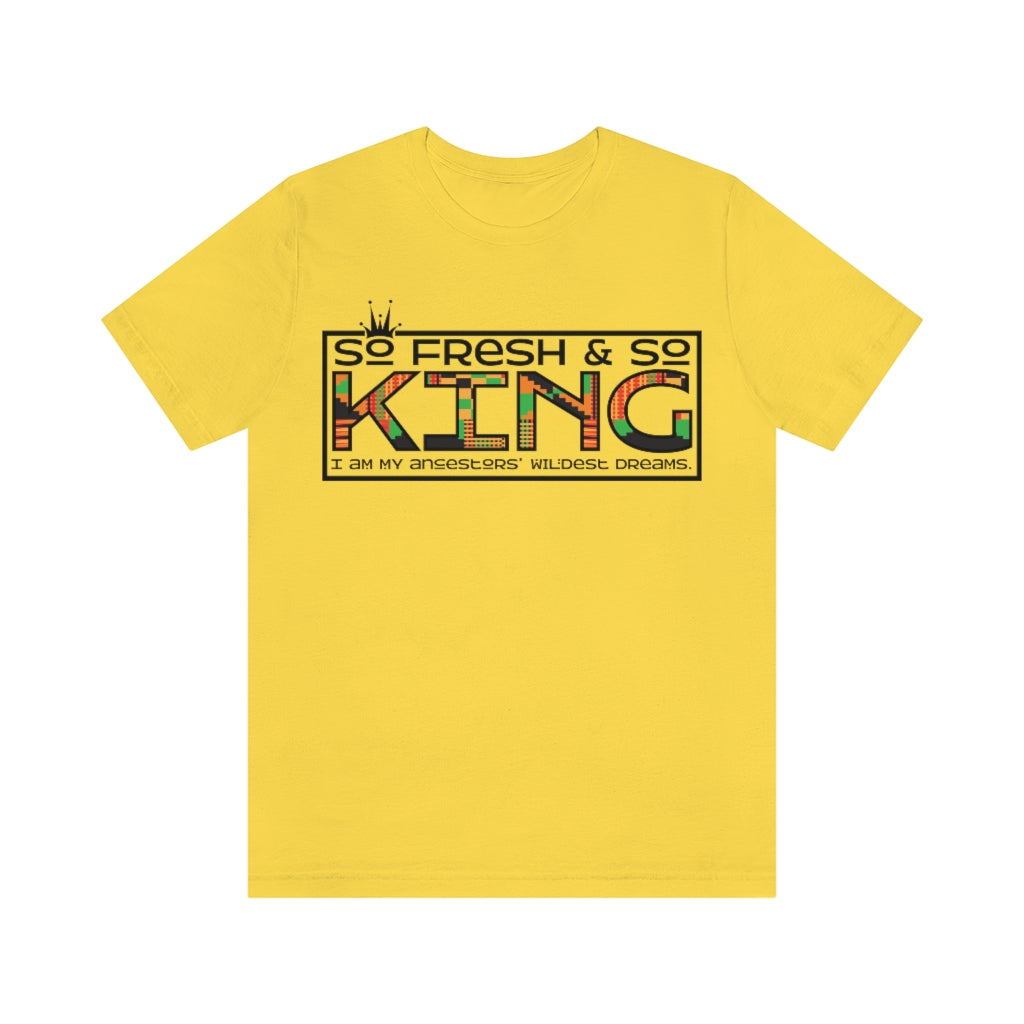Unisex "So Fresh and So King" Jersey Short Sleeve Tee