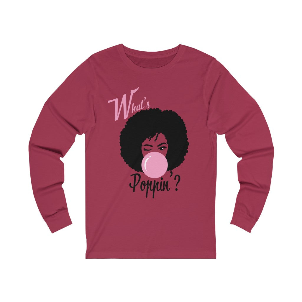What's Poppin'? Unisex Jersey Long Sleeve Tee