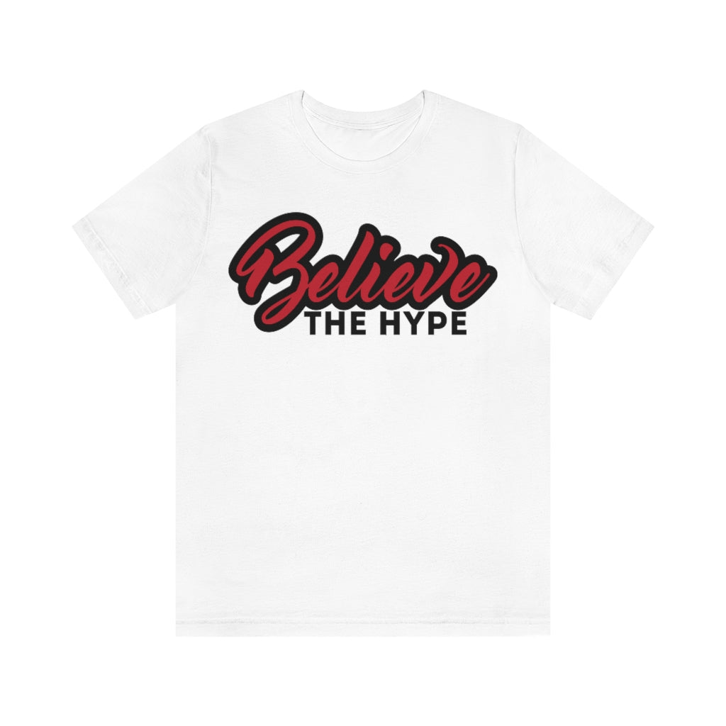Unisex "Believe The Hype" Jersey Short Sleeve Tee