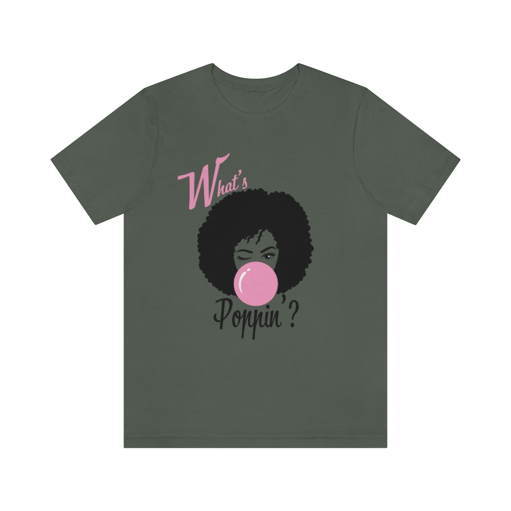 What's Poppin'? Unisex Jersey Short Sleeve Tee