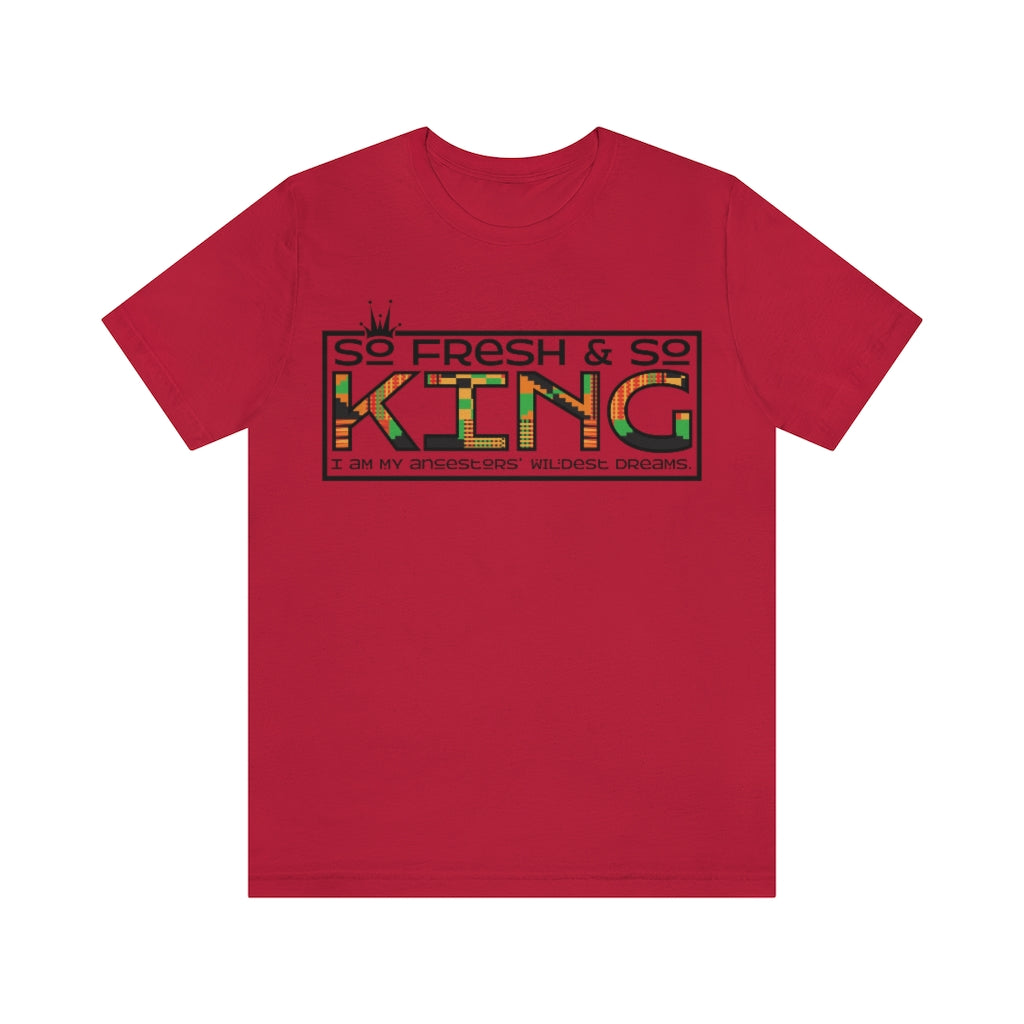 Unisex "So Fresh and So King" Jersey Short Sleeve Tee