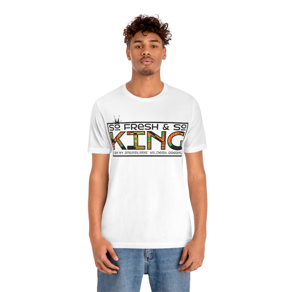 Unisex "So Fresh and So King" Jersey Short Sleeve Tee