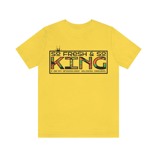 Unisex "So Fresh and So King" Jersey Short Sleeve Tee
