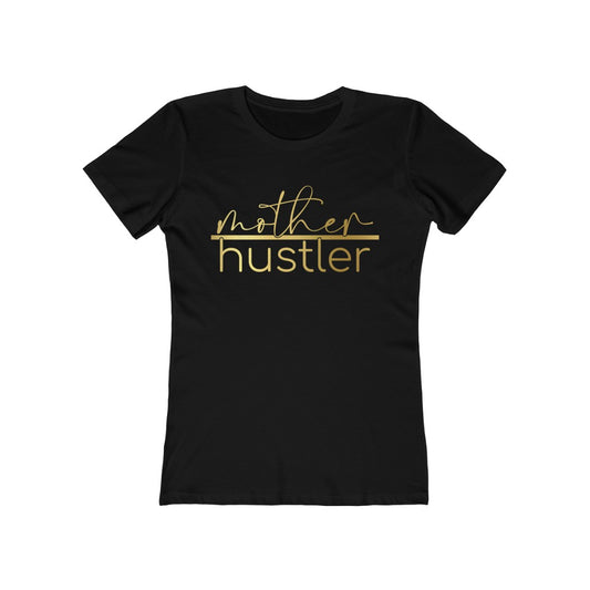 Women's "Mother Hustler" Boyfriend Tee